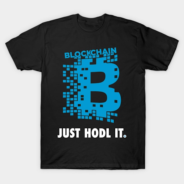 Just Hodl It : Blockchain T-Shirt by CryptoTextile